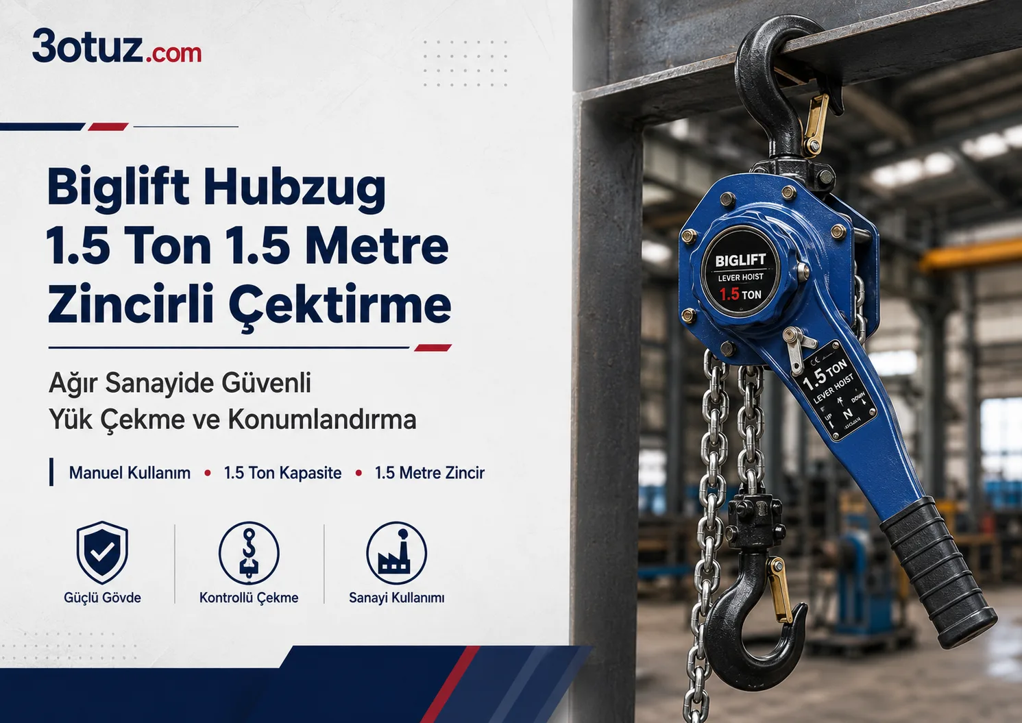 Biglift Hubzug 1.5 Ton 1.5 Metre Zincirli Çektirme: Ağır Sanayide Güvenli Yük Çekme ve Konumlandırma